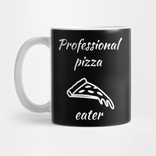 Professional Pizza Eater Mug